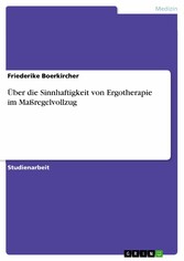 Über die Sinnhaftigkeit von Ergotherapie im Maßregelvollzug