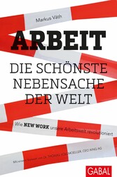 Arbeit - die schönste Nebensache der Welt