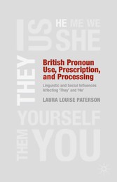 British Pronoun Use, Prescription, and Processing