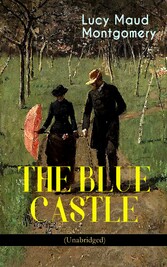 THE BLUE CASTLE (Unabridged)