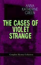 THE CASES OF VIOLET STRANGE - Complete Mystery Collection