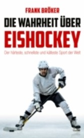 Die Wahrheit über Eishockey