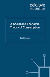 A Social and Economic Theory of Consumption