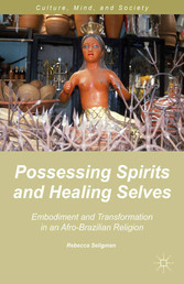 Possessing Spirits and Healing Selves