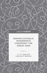 Roman Catholic Modernists Confront the Great War