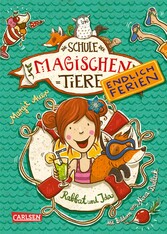 Die Schule der magischen Tiere. Endlich Ferien 1: Rabbat und Ida