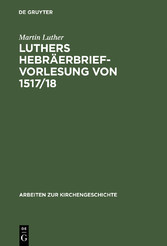 Luthers Hebräerbrief-Vorlesung von 1517/18