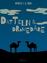 Datteln und Dromedare