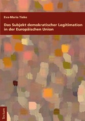 Das Subjekt demokratischer Legitimation in der Europäischen Union