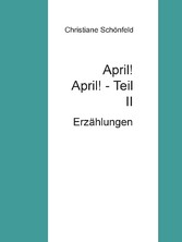 April!  April!        Teil II