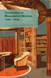 Transitions in Middlebrow Writing, 1880 - 1930