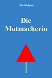 Die Mutmacherin