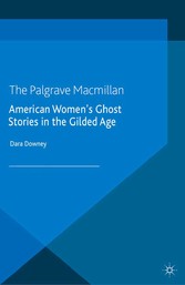 American Women's Ghost Stories in the Gilded Age