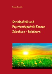 Sozialpolitik und Psychiatriepolitik Kanton Solothurn - Solothurn