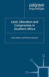 Land, Liberation and Compromise in Southern Africa