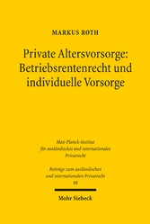 Private Altersvorsorge: Betriebsrentenrecht und individuelle Vorsorge