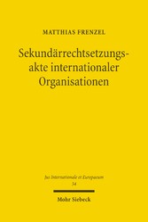 Sekundärrechtsetzungsakte internationaler Organisationen