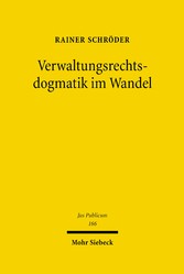 Verwaltungsrechtsdogmatik im Wandel