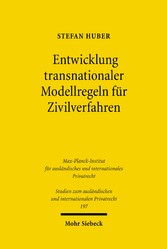 Entwicklung transnationaler Modellregeln für Zivilverfahren