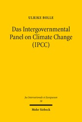 Das Intergovernmental Panel on Climate Change (IPCC)