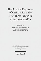 The Rise and Expansion of Christianity in the First Three Centuries of the Common Era