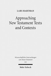 Approaching New Testament Texts and Contexts