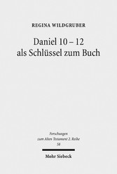 Daniel 10-12 als Schlüssel zum Buch