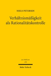 Verhältnismäßigkeit als Rationalitätskontrolle