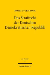 Das Strafrecht der Deutschen Demokratischen Republik