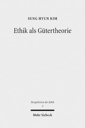 Ethik als Gütertheorie