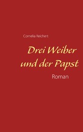 Drei Weiber und der Papst