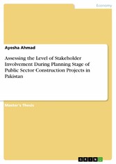 Assessing the Level of Stakeholder Involvement During Planning Stage of Public Sector Construction Projects in Pakistan