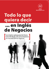 Todo Lo Que Quiera Decir ... En Inglés De Negocios