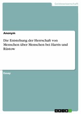 Die Entstehung der Herrschaft von Menschen über Menschen bei Harris und Rüstow