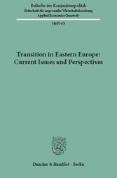 Transition in Eastern Europe: Current Issues and Perspectives.