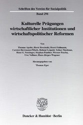 Kulturelle Prägungen wirtschaftlicher Institutionen und wirtschaftspolitischer Reformen.