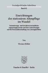 Einrichtungen der stationären Altenpflege im Wandel.