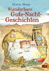 Erwin Moser. Wunderbare Gute-Nacht-Geschichten