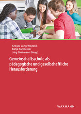 Gemeinschaftsschule als pädagogische und gesellschaftliche Herausforderung