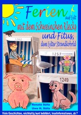 Ferien auf Sylt mit Schweinchen Klecks und Fitus, dem Sylter Strandkobold