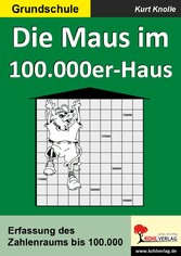 Die Maus im Hunderttausenderhaus