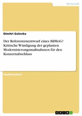 Der Referentenentwurf eines BilMoG? Kritische Würdigung der geplanten Modernisierungsmaßnahmen für den Konzernabschluss