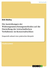 Die Auswirkungen der Währungsumrechnungsmethoden auf die Darstellung der wirtschaftlichen Verhältnisse im Konzernabschluss