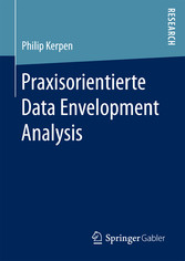 Praxisorientierte Data Envelopment Analysis