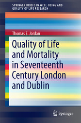 Quality of Life and Mortality in Seventeenth Century London and Dublin