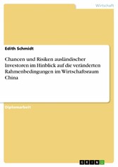 Chancen und Risiken ausländischer Investoren im Hinblick auf die veränderten Rahmenbedingungen im Wirtschaftsraum China