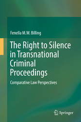 The Right to Silence in Transnational Criminal Proceedings