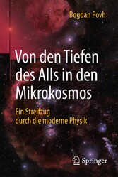 Von den Tiefen des Alls in den Mikrokosmos