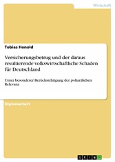 Versicherungsbetrug und der daraus resultierende volkswirtschaftliche Schaden für Deutschland