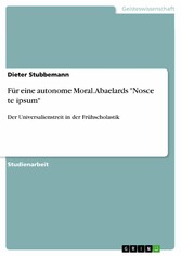 Für eine autonome Moral. Abaelards 'Nosce te ipsum'